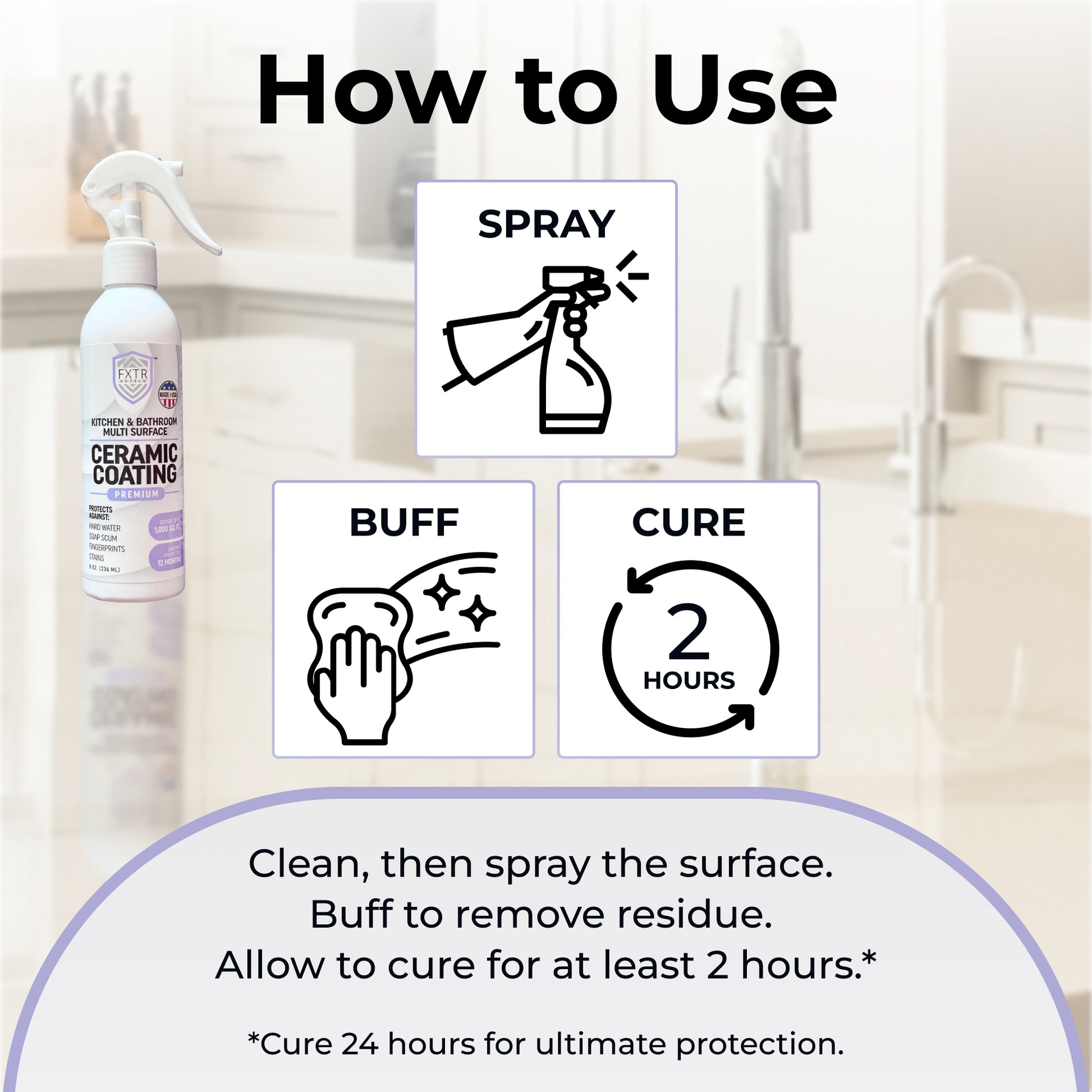 Fixture Shield ceramic coating spray bottle with instructions: spray, buff, and cure for 2 hours for maximum surface protection. Perfect for kitchen and bathroom use.